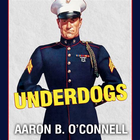 underdogs the making of the modern marine corps Doc